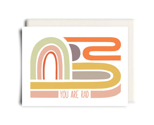 You Are Rad | Greeting Card