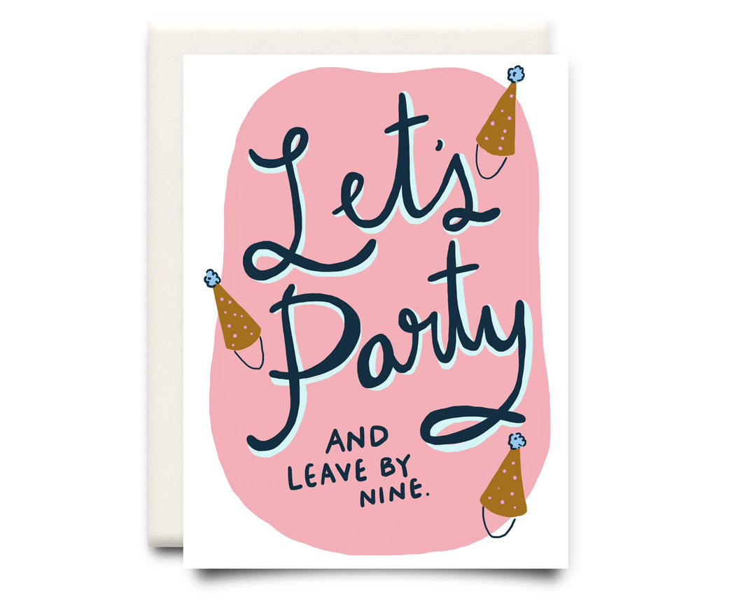 Let's Party and Leave by Nine | Birthday Greeting Card