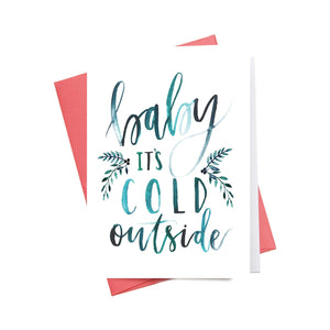 Baby It's Cold Outside | Holiday Greeting Card
