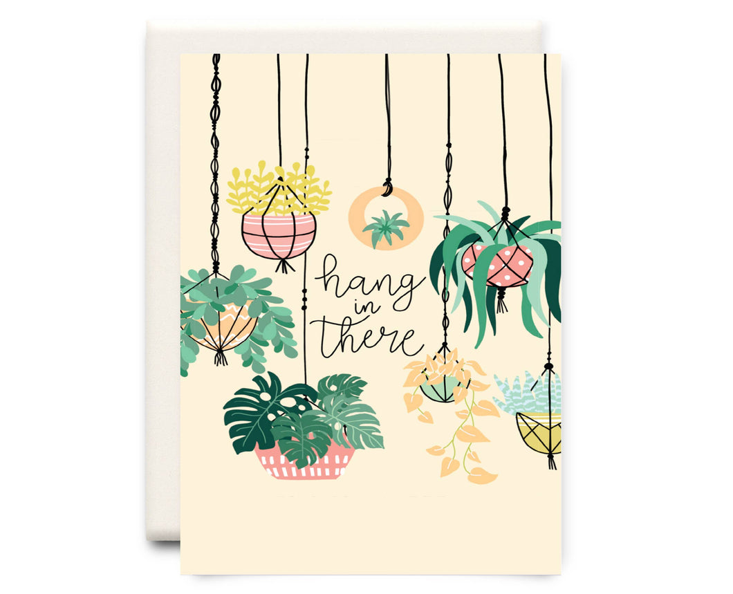 Hang in There | Encouragement Greeting Card